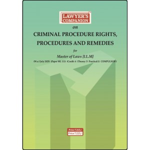 Lawyer’s Companion™ on Criminal Procedure Rights, Procedures and Remedies for LL.M w.e.f July 2025 Paper ML111 (Free Delivery) Lawyer’s Companion™ on Criminal Procedure Rights, Procedures and Remedies for LL.M w.e.f July 2025 Paper ML111 (Free Delivery)